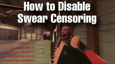 How to Disable the Swear Filter on TF2 / Any Official Valve Game (2020 Tutorial)