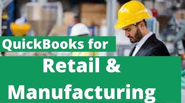 QuickBooks Desktop for Manufacturing and Retail - Plus Inventory Assembly Tutorial