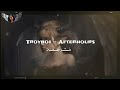 Troyboi - Afterhours مُترجمة