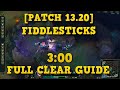 Patch 1324 300 fiddlesticks full clear guide
