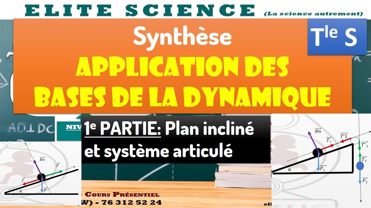 (TS/PC) SYNTHESE DYNAMIQUE: P1 PLAN INCLINE ET SYSTEME ARTICULE😊