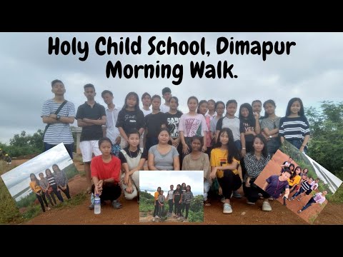 Holy Child School Dimapur, Morning Walk || 2019