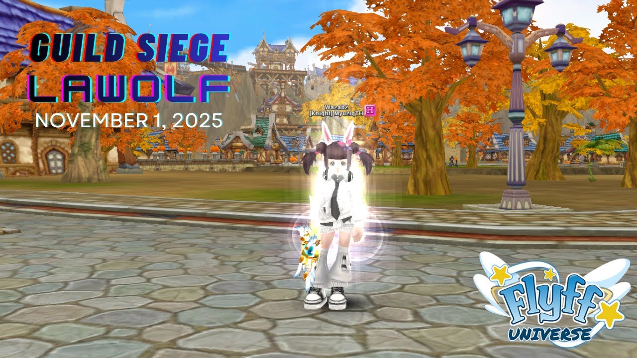 Flyff Universe | Guild Siege (Lawolf Server) November 1st, 2025 | MyuziqTH (RM) PoV