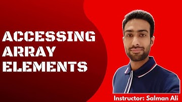 Accessing Array Elements || Programming Fundamentals || Computer Science || Salman Ali