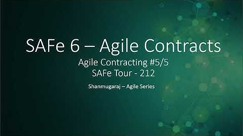 SAFe 6.0 – Agile Contracts | Agile Contracting Part 5 of 5 | Shanmugaraj