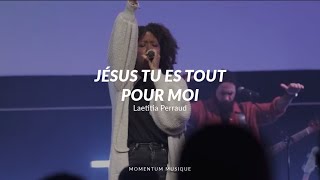 Jésus tu es tout pour moi - Momentum Musique feat Laetitia Perraud