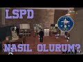 LSPD NASIL OLURUM (HER ŞEYİ DETAYLI) | Rina Roleplay