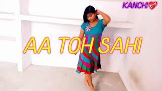 Aa toh sahi dance|varun dhavan| Jacqueline Fernandez| Taapsee Pannu|Dance video|dance by kanchi😍😍