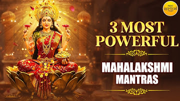 3 MOST POWERFUL MAHALAKSHMI MANTRAS for GROWTH & SUCCESS in WEALTH MONEY FINANCE | Laxmi Mantra