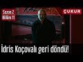 Çukur 2.Sezon 11.Bölüm - İdris Koçovalı Geri Döndü!