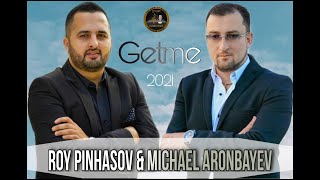 MICHAEL ARONBAYEV &amp; ROY PINHASOV DUET - GETME -  Премьера клипа 2021