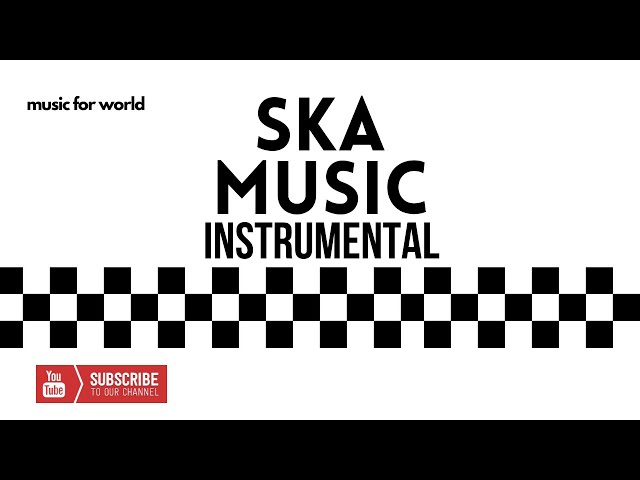 😎 SKA Instrumental class=