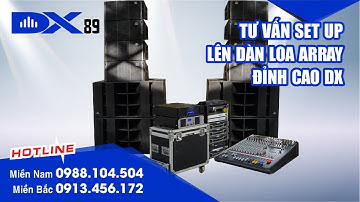 Tư vấn set up lên dàn loa array đỉnh cao DX - LH: 0913.456.172