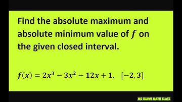 Find the absolute maximum and minimum value of f on [-2,3].  F(x) = 2x^3 - 3x^2- 12x +1