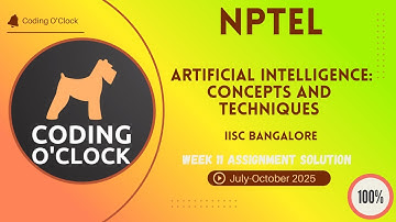 Artificial Intelligence: Concepts and Techniques Week 11 QUIZ Solution July-Oct 2025 IISc Bangalore