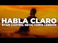 Ryan Castro, Sech, Chris Lebrón - HABLA CLARO (Letra)