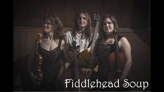 Video voorbeeld van "Fiddlehead Soup - Movin' On"