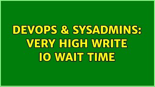 Celebrity DevOps & SysAdmins: Very high Write IO Wait time (2 Solutions!!) Net Worth