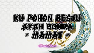 Mamat (Exists) - Ku Pohon Restu Ayah Bonda (Lirik Lagu)