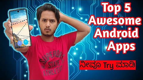 Top 5 awesome android apps 2020 |  kannada | Most Useful Android Apps You have to know