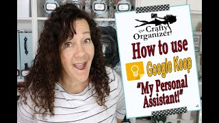 How to use Google Keep - My own Personal Assistant!