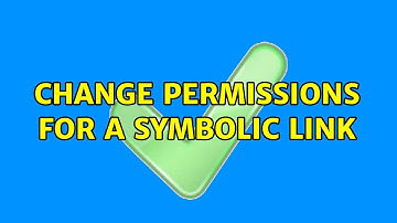Unix & Linux: Change permissions for a symbolic link (4 Solutions!!)