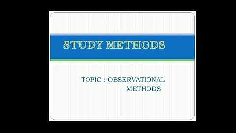 Observational method & it