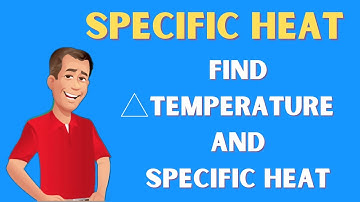 How to solve basic specific heat problems