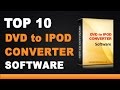 Dvd to ipod converter software