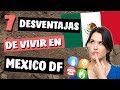 7 DESVENTAJAS de Vivir en Ciudad de México DF CDMX en 2019  😱😱😨