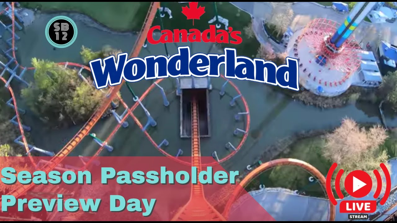 Live Canada's Wonderland Season Passholder Preview Day YouTube