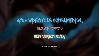 Roi - Club Instrumental Best Version Ever (Slowed Version)