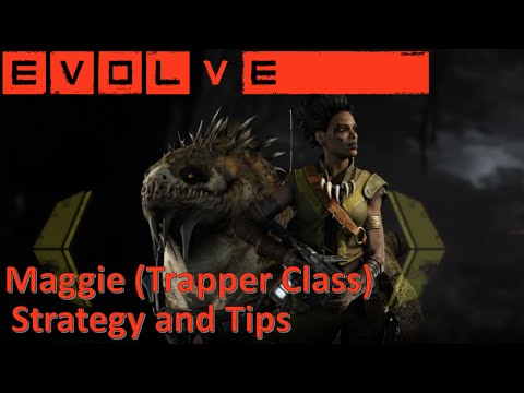 Let's Learn EVOLVE: Maggie (Trapper Class Guide)  - Strategy and Tips for Success