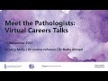 Meet the Pathologists: Virtual Careers Talks (17 November 2021)