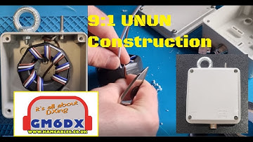 How To - 9:1 UNUN Construction by GM6DX