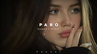 Paro ~ Nej (slowed + reverb)