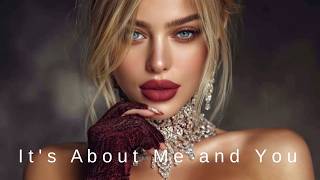 It's About Me and You – Relaxing Romantic Song with Lyrics
