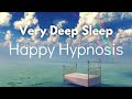 Very Deep Sleep Hypnosis to Wake up Happy