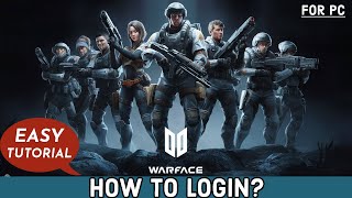 Sign in Warface Game: How to Login to Your Existing Account on Warface Game 2024