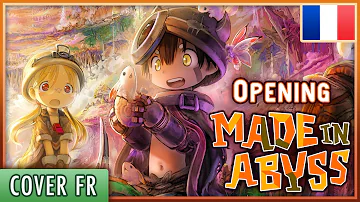 Made in Abyss - Opening : Deep in Abyss [Cover FR]