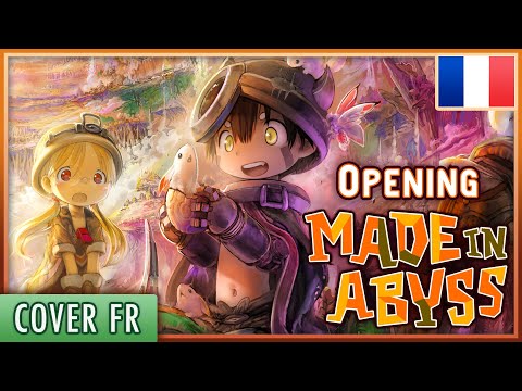 Made in Abyss - Opening : Deep in Abyss [Cover FR]