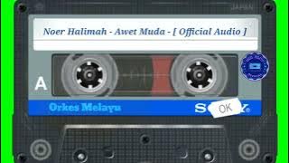 Noer Halimah - Awet Muda - [  Audio ]