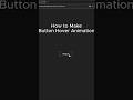 how to make button hover animation #coding #html #htmlcss #tutorial #tutorials #frontend