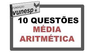 Concurso Público | Média aritmética Simples | Vunesp | Questões Resolvidas
