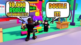 Take It Or Double It In Pls Donate 10,000 Robux?