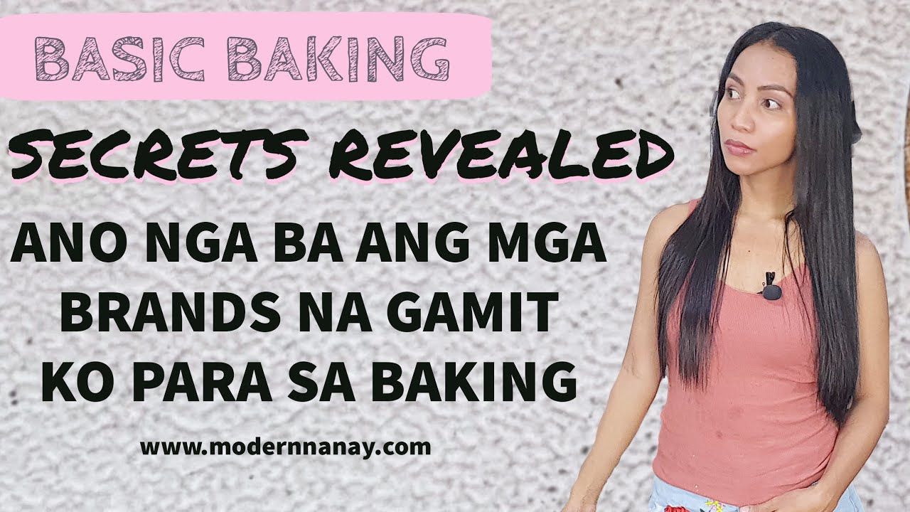 E4 ANO NGA BA ANG MGA BRANDS NA GAMIT KO PARA SA BAKING SECRETS