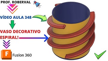 Aula 348 - Modelamento do Vaso Decorativo Espiral utilizando Varredura por Superfície no Fusion 360