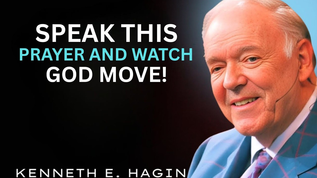 Speak This Prayer — And Watch God Move! | Powerful Message of Kenneth E Hagin