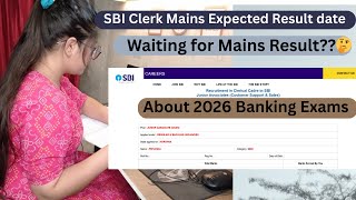 SBI Clerk Mains Expected Result Date Waiting for Result sbiclerkmains2025 sbicle