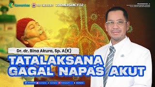 Tatalaksana Gagal Napas Akut    Dr Dr Bina Akura Sp Ak